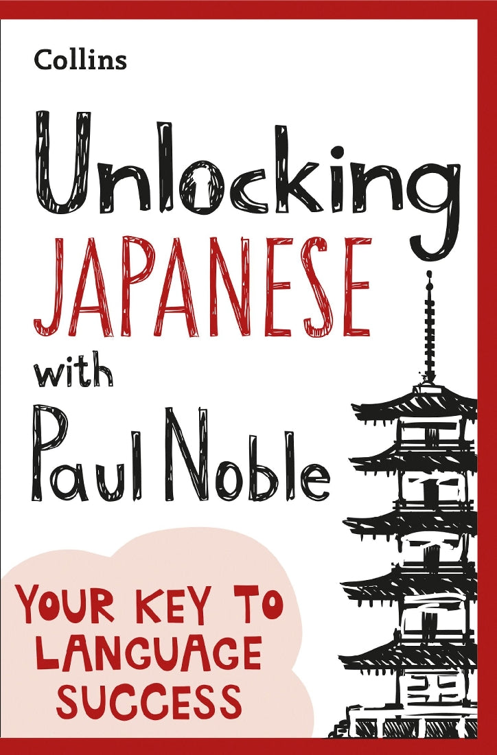 Collins: Unlocking Japanese With Paul Noble