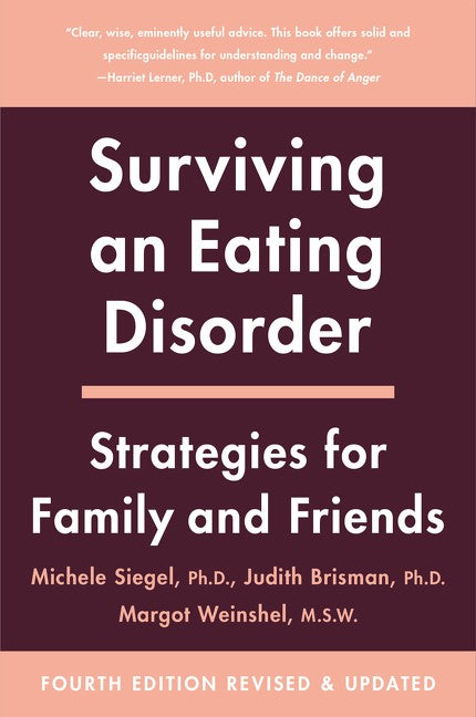 Surviving an Eating Disorder, Fourth Revised Edition: Strategies for Family and Friends New Edition