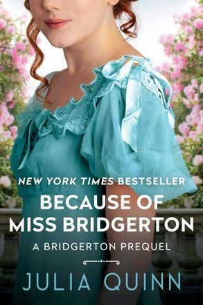 Bridgerton Prequel #01: Because of Miss Bridgerton