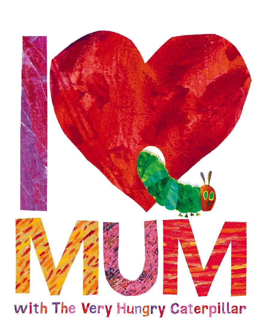 I Love Mum with The Very Hungry Caterpillar