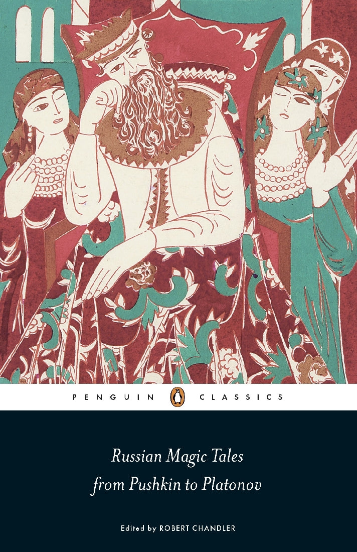 Russian Magic Tales from Pushkin to Platonov (Penguin Black Classics)