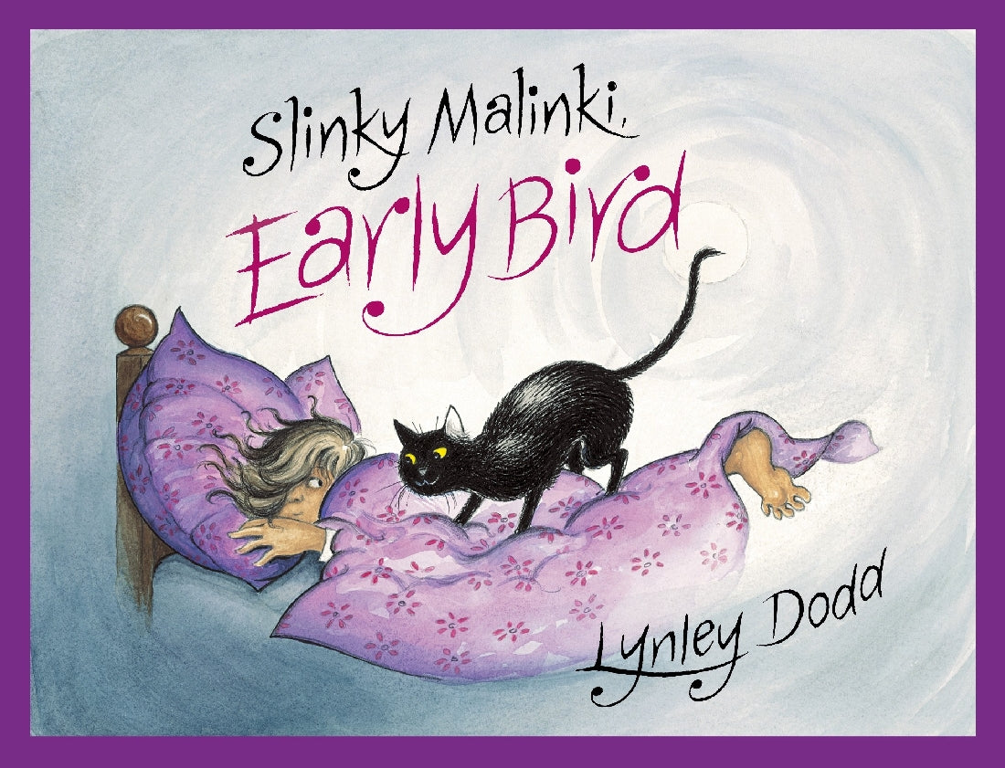 Slinky Malinki, Early Bird 2