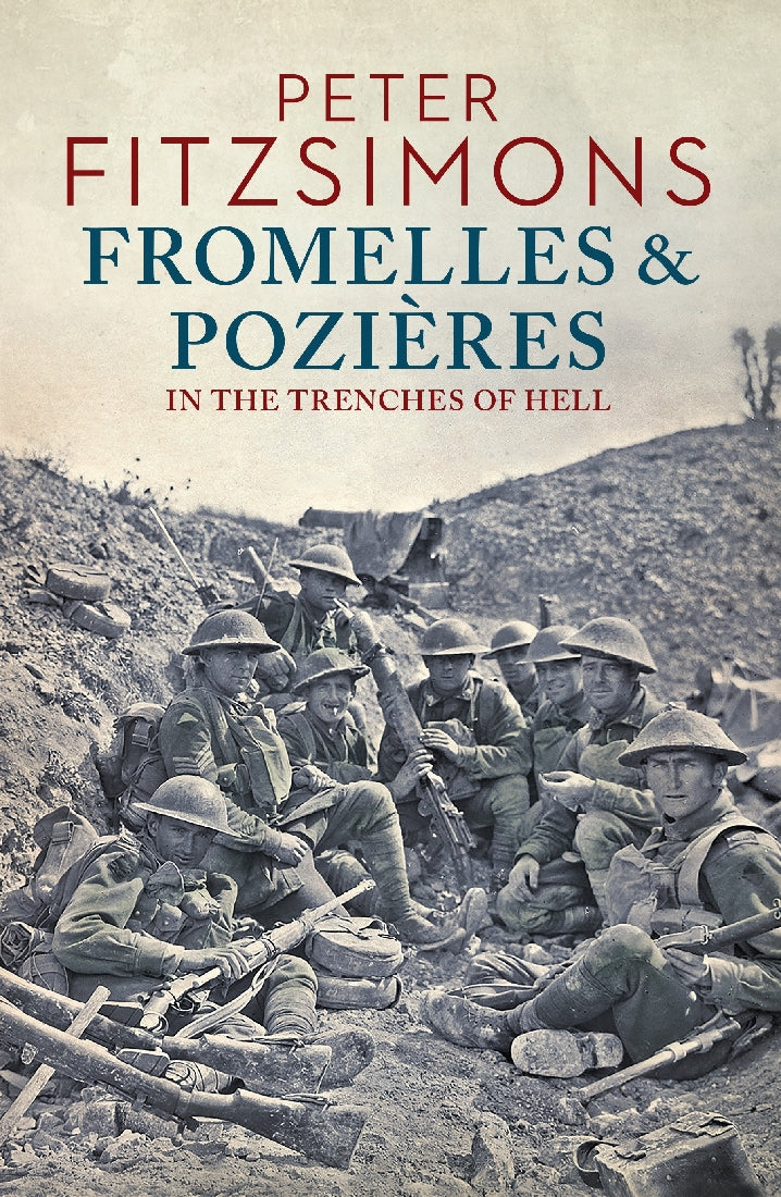 Fromelles and Poziieres: In the Trenches of Hell