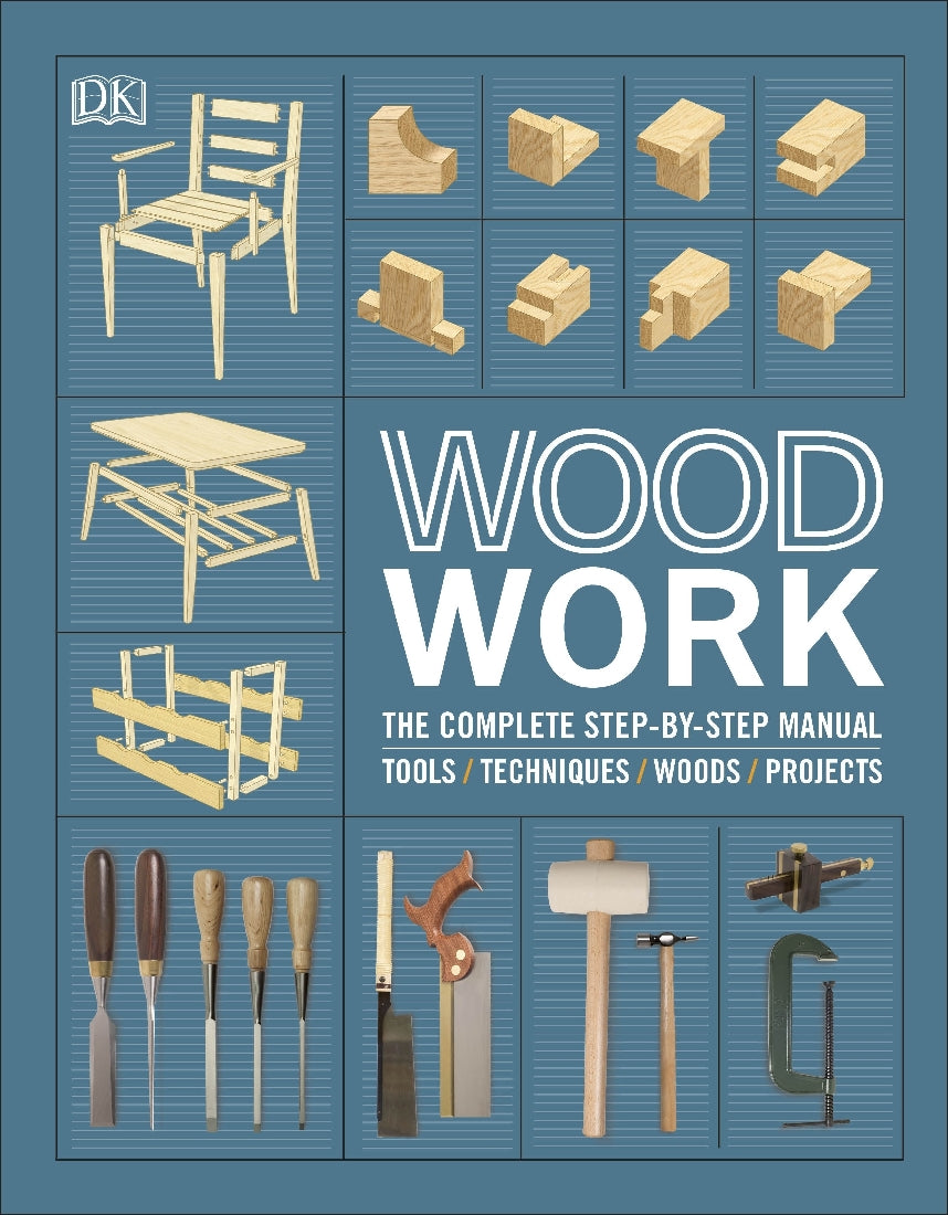 Woodwork: The Complete Step-by-Step Manual