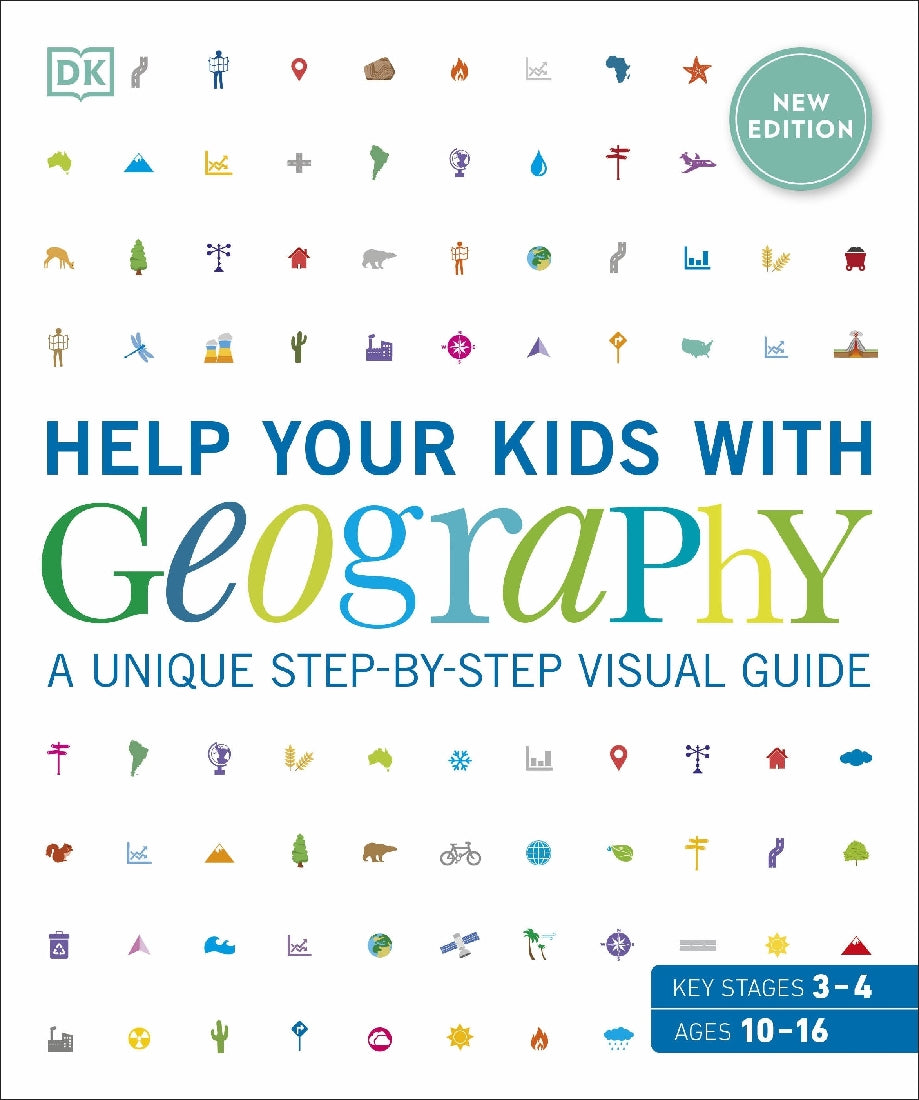 Help Your Kids with Geography, Ages 10-16 (Key Stages 3 & 4)