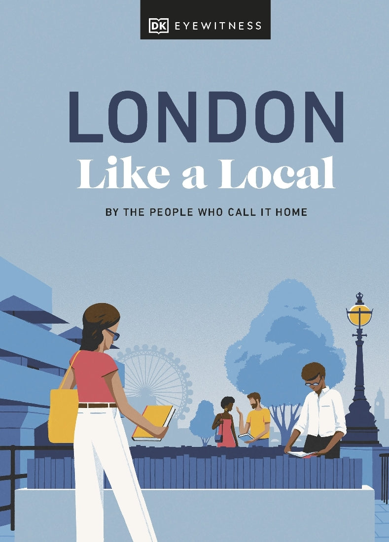 London Like a Local (DK Eyewitness)