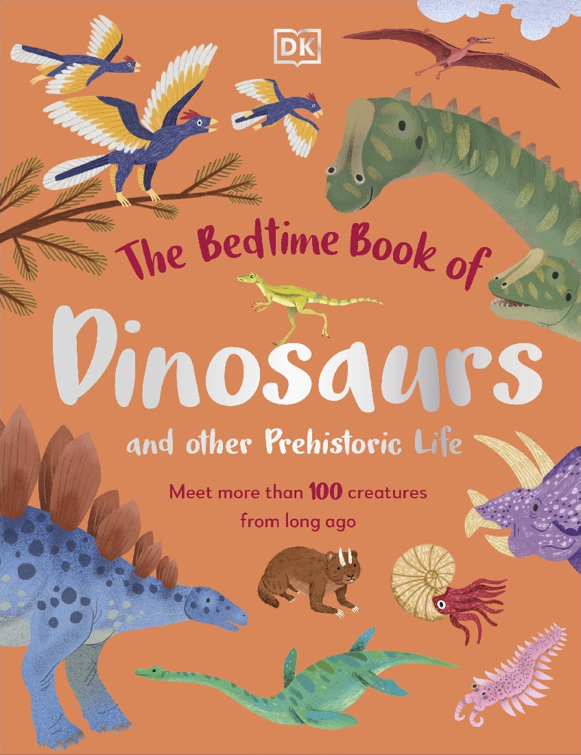 The Bedtime Book of Dinosaurs and Other Prehistoric Life