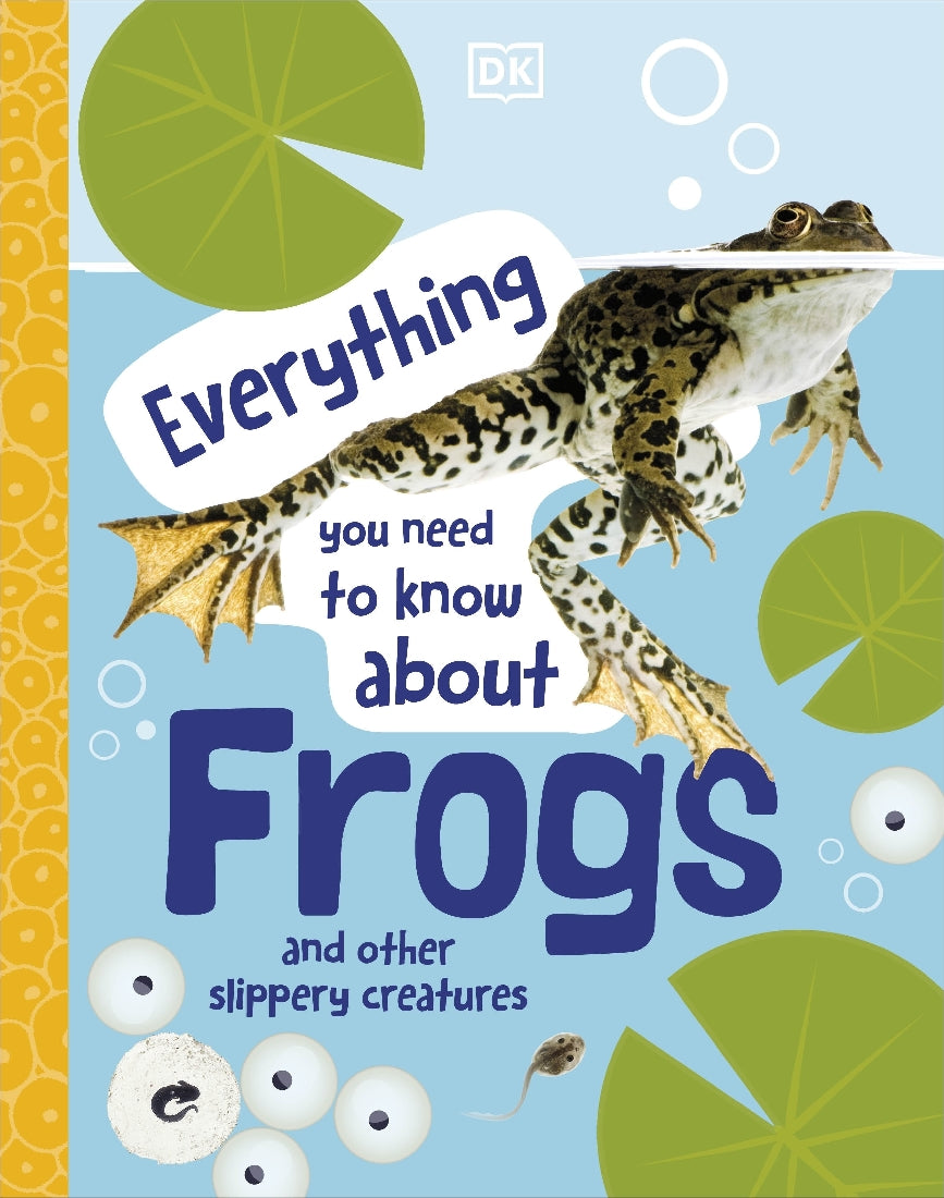 Everything You Need To Know About Frogs