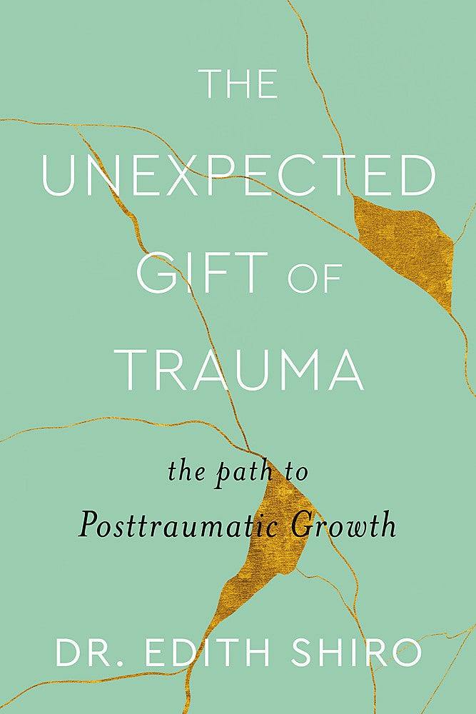 The Unexpected Gift of Trauma