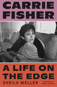 Load image into Gallery viewer, Carrie Fisher: A Life on the Edge
