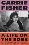 Load image into Gallery viewer, Carrie Fisher: A Life on the Edge

