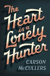 The Heart is a Lonely Hunter