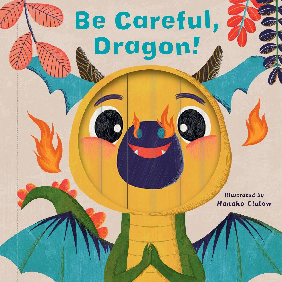 Be Careful, Dragon! (Little Faces)