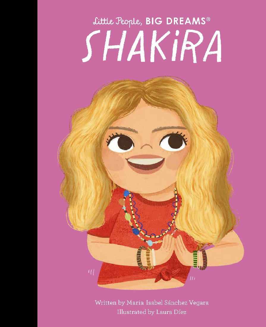 Shakira (Little People, Big Dreams)