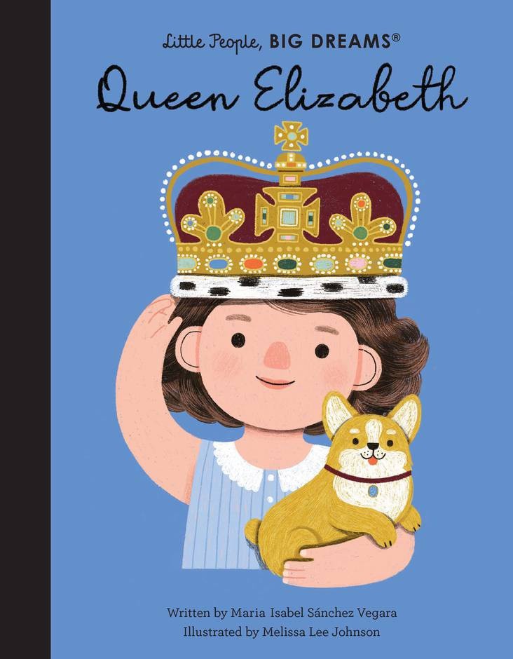 Queen Elizabeth (Little People, Big Dreams)