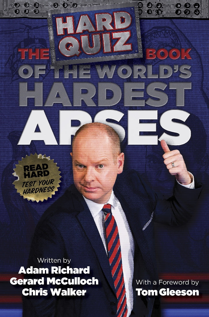 The Hard Quiz Book of the World's Hardest Arses