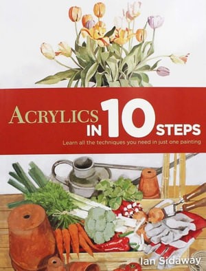 Acrylics in 10 steps. Learn all the techniques you need in just one painting