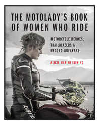 Load image into Gallery viewer, The MotoLady&#39;s Book of Women Who Ride

