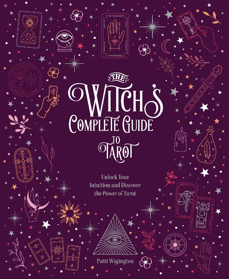 The Witch's Complete Guide to Tarot