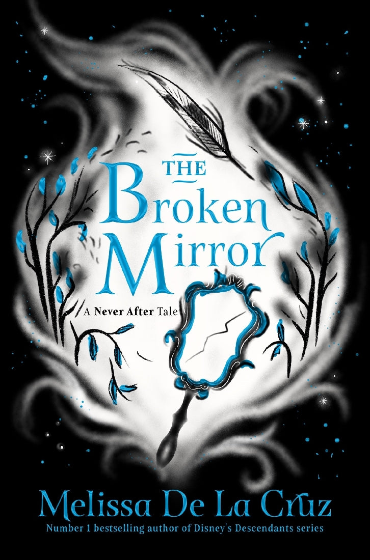 The Broken Mirror: The Chronicles of Never After Book 3