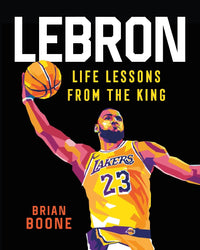 Load image into Gallery viewer, LeBron: Life Lessons from the King
