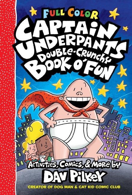 Captain Underpants: The Double-Crunchy Book O'Fun
