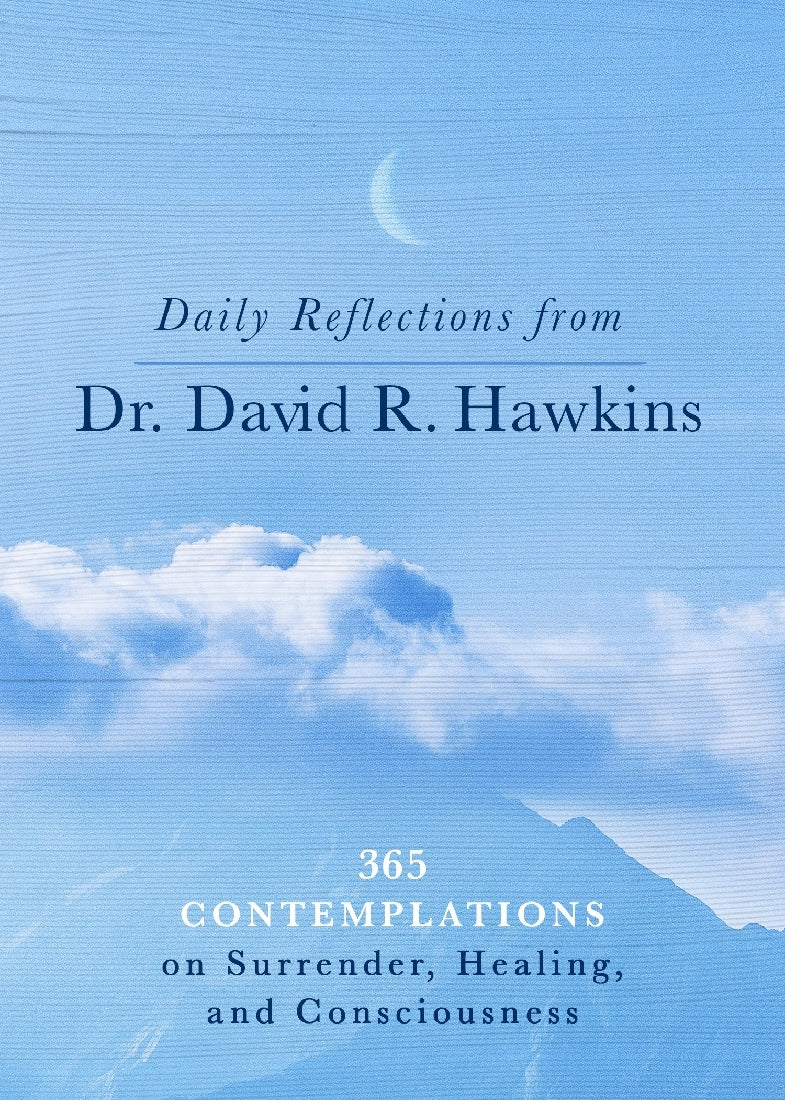 Daily Reflections from Dr David R. Hawkins