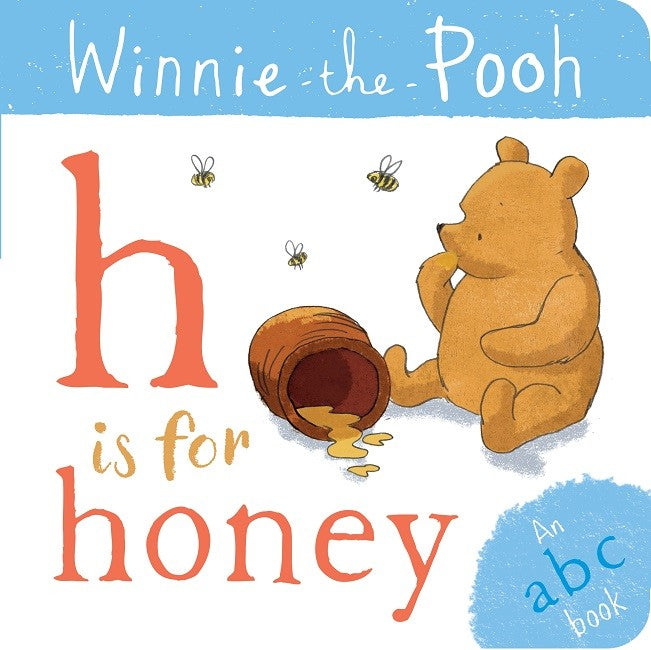 Winnie the Pooh: H is for Honey (an ABC Book)
