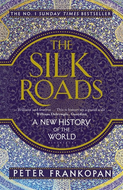 Silk Roads: A New History of the World