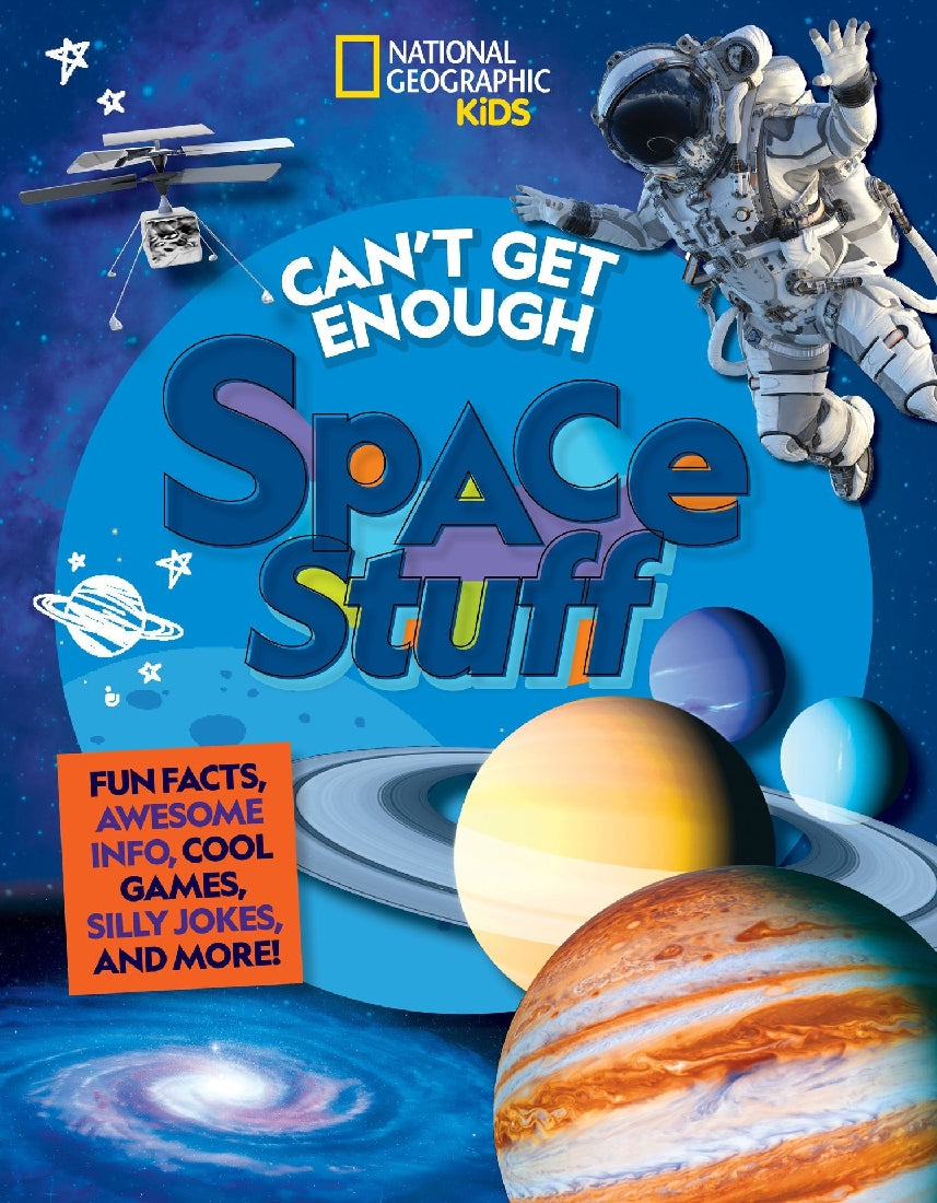 National Geographic Kids: Can't Get Enough Space Stuff