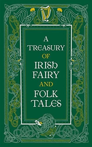 Treasury of Irish Fairy and Folk Tales (Barnes & Noble Collectible Classics: Omnibus Edition)