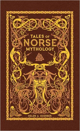 Tales of Norse Mythology (Barnes & Noble Collectible Classics: Omnibus Edition)