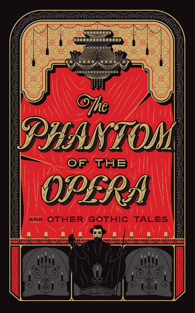 The Phantom of the Opera and Other Gothic Tales (Barnes & Noble collectible Classics: Omnibus Edition)