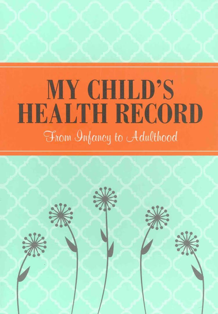 My Child's Health Record (Children's Medical Record) - From Infancy to Adulthood