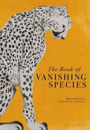 The Book of Vanishing Species: Illustrated Lives and fungi on Earth