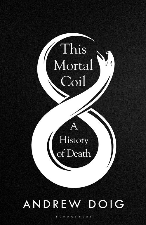 This Mortal Coil: A History of Death