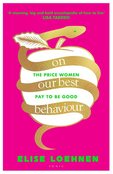 On Our Best Behaviour: The Price Women Pay to Be Good