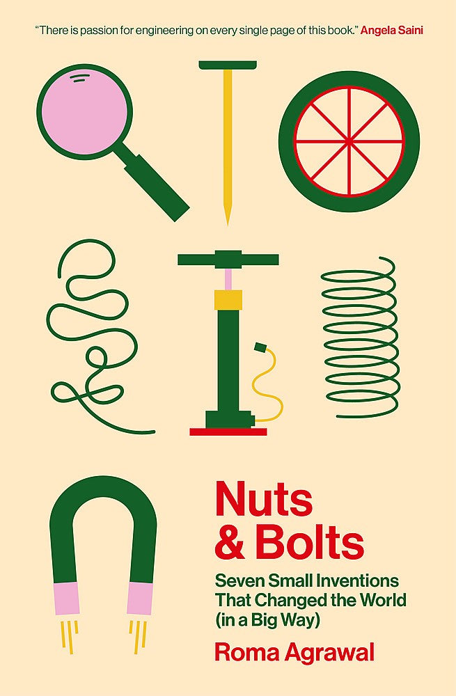 Nuts and Bolts: Seven Small Inventions that Changed the World (In a Big Way)