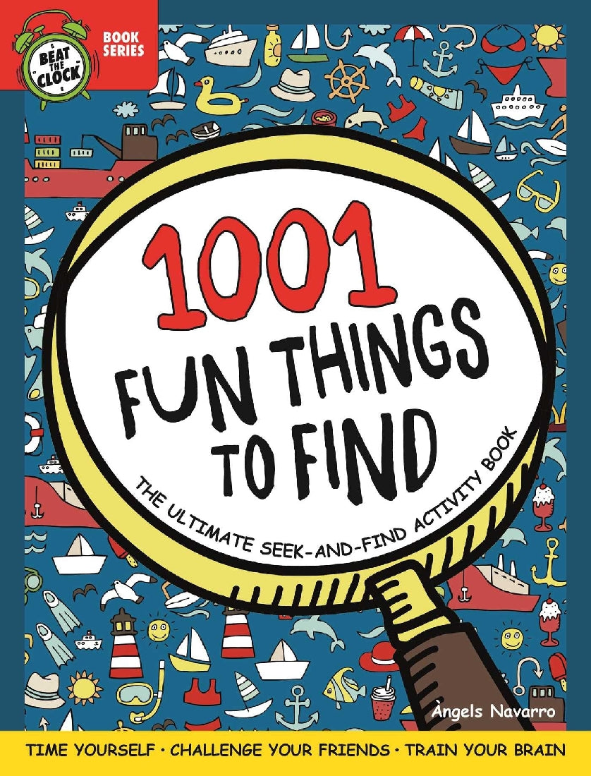 1001 Things to Find in Less Than One Minute: The Ultimate Seek-and-Find Activity Book: Time Yourself, Challenge Your Friends, Train Your Brain