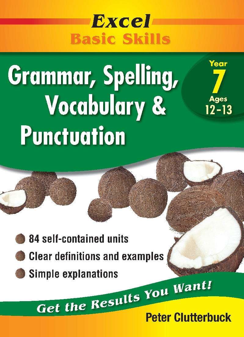 Excel Basic Skills Workbook: Grammar, Spelling, Vocabulary and Punctuation Year 7