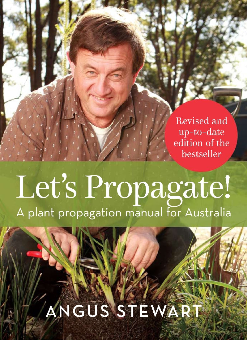 Let's Propagate! A Plant Propagation Manual for Australia