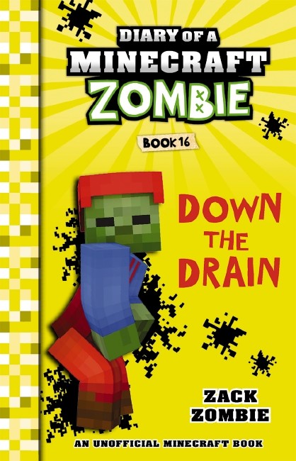 Down the Drain (Diary of a Minecraft Zombie Book 16)