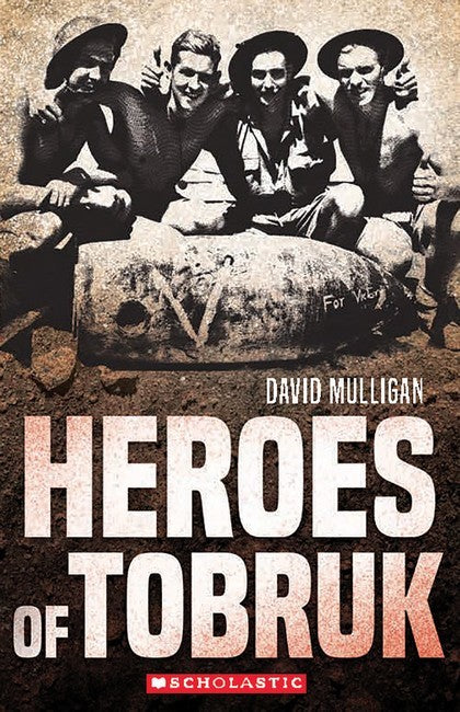 My Australian Story: Heroes of Tobruk (New Edition)