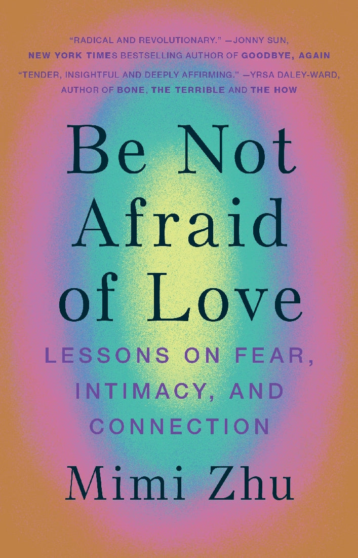 Be Not Afraid of Love