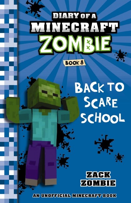 Back to Scare School (Diary of a Minecraft Zombie Book 8)