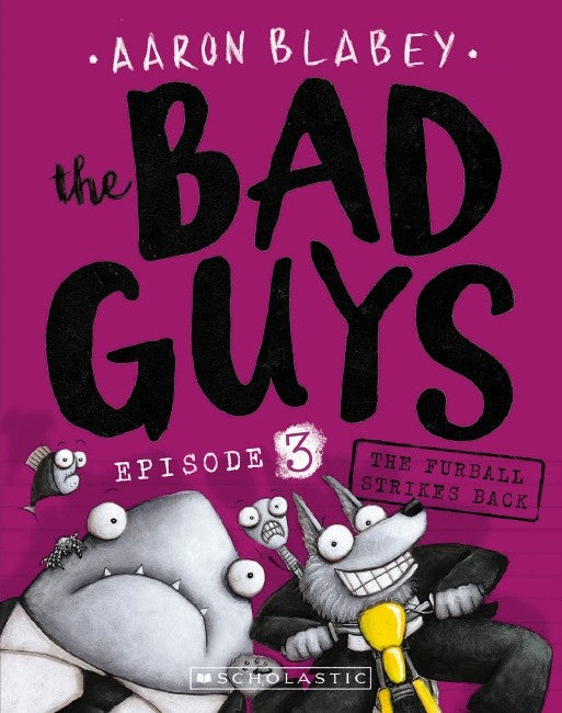 the Bad Guys Episode #03: The Furball Strikes Back