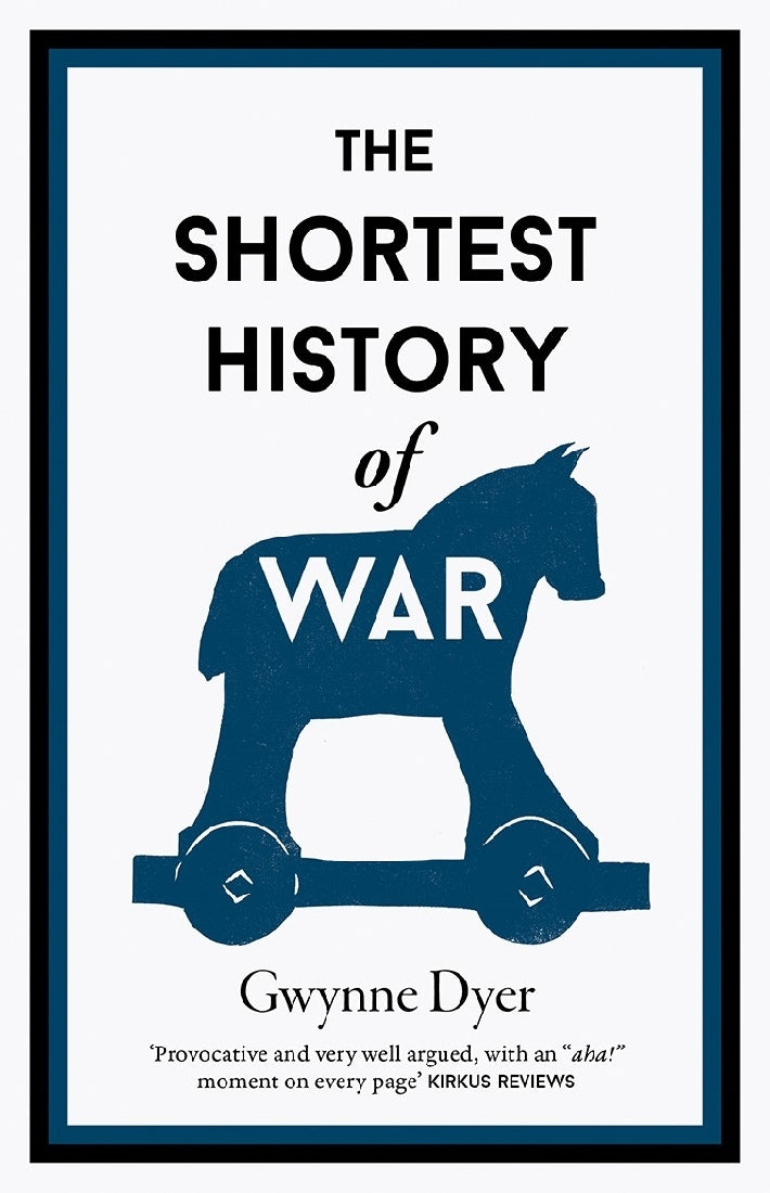 The Shortest History of War