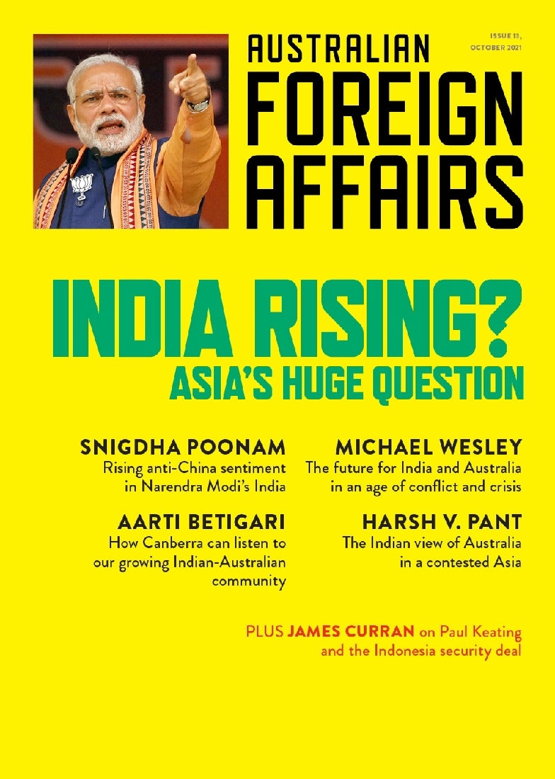 India Rising?: Asia's Huge Question: Australian Foreign Affairs 13