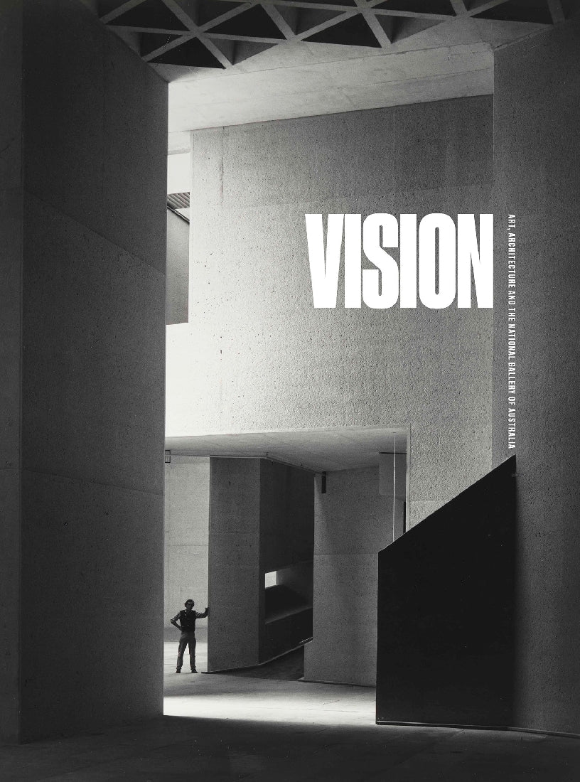 Vision: Art, Architecture and the National Gallery of Australia