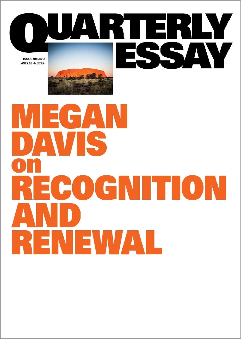 On Recognition and Renewal: Quarterly Essay 90